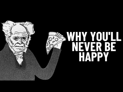 Why You'll Never Be Happy (And Why That's OK) Arthur Schopenhauer Explained