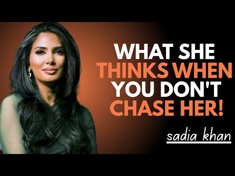 What She Thinks When You Don't Chase Her || Sadia Khan Motivational Speech