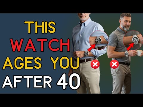 10 Watch Mistakes That Age Your Style (And How to Fix Them) | 40+ Men's Fashion