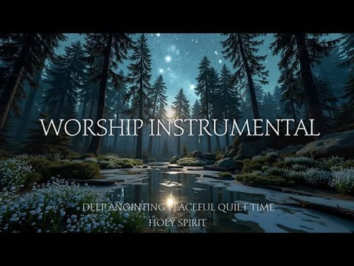 Soaking Worship Instrumental Music for Prayer | Deep Anointing Peaceful Quiet Time