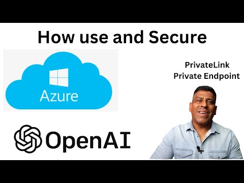 How to use and secure Azure OpenAi using Private Endpoints | Full Demo