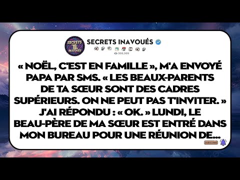 Mon Père M'interdit Noël Pour La Belle-famille "Élite" De Ma Sœur, Jusqu'à Leur Arrivée...
