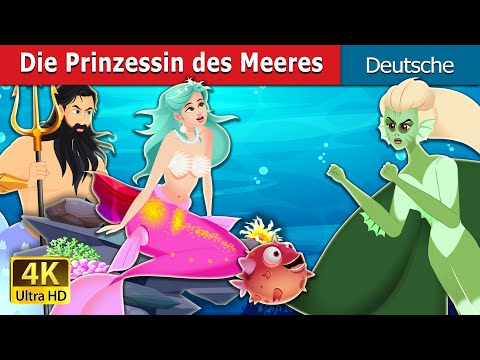 Die Prinzessin des Meeres | The Princess of the Sea | Deutsche Märchen |@GermanFairyTales