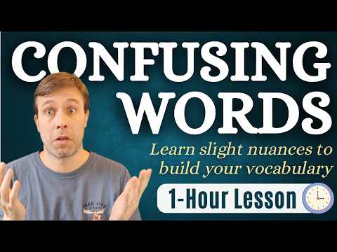 SUPER CONFUSING WORDS | 1-Hour Vocabulary Lesson