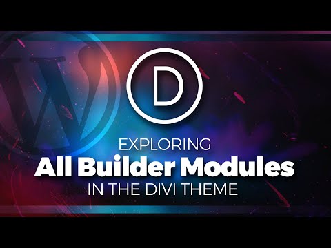 Exploring all of the Modules of the Divi Builder (Divi Theme for WordPress)