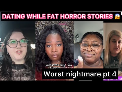 FAT PLUS SIZE DATING HORROR/THE REALITY OF DATING WHILE BIG 😱pt4