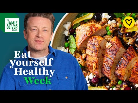 Eat Yourself Healthy Week On The Jamie Oliver Channel