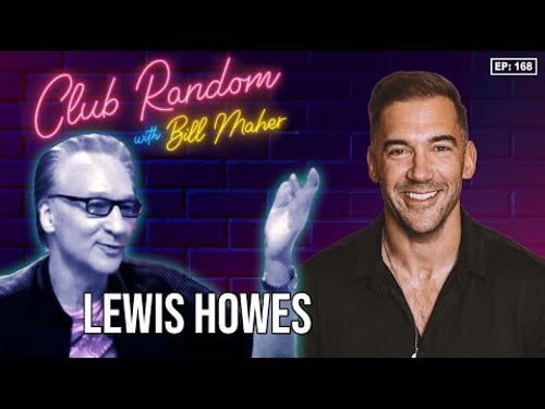 Lewis Howes | Club Random with Bill Maher