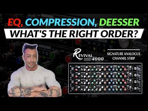 Solid State Logic 4K Revival - The Ultimate Guide: Eq? Compression? Deesser? What Comes First?