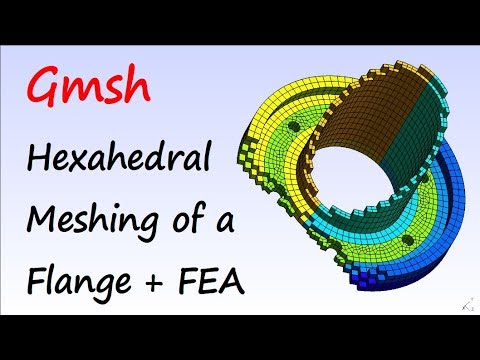 Gmsh Tutorial blockstructured mesh of a flange & Test in FreeCAD FEM