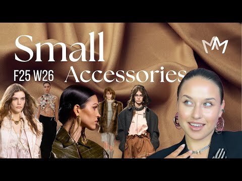 Small accessories featured in Fall 2025 Winter 2026 fashion runways.