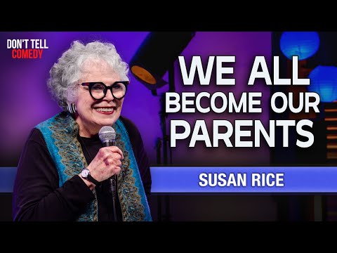 We All Become our Parents | Susan Rice | Stand Up Comedy Special