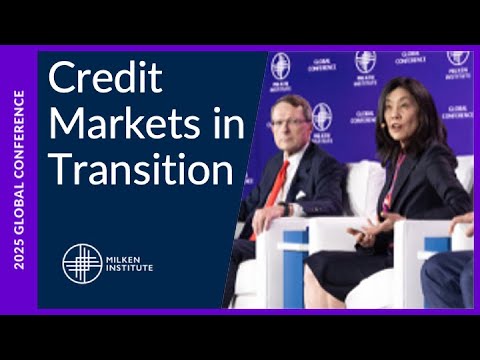 Credit Markets in Transition | Global Conference 2025