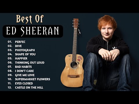 Ed Sheeran Full Hits Songs Collection Album 2020 - Ed Sheeran Best Songs Playlist 2020