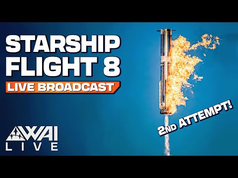 SpaceX Starship Flight 8 LIVE from Starbase, TX! 2nd ATTEMPT!