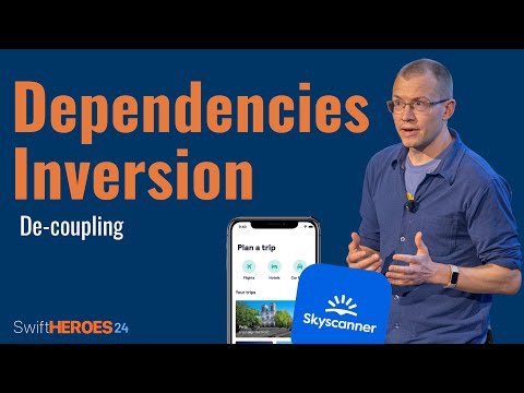 Inside Skyscanner’s Massive iOS Codebase: De-coupling Dependencies with Inversion | SwiftHeroes 2024