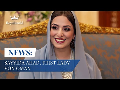 Sayyida Ahad, First Lady von Oman | Aktuelles