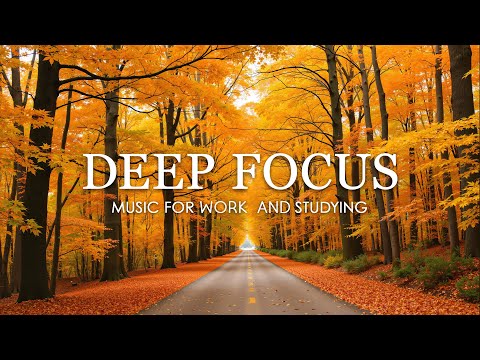 Deep Focus Music for Studying 🍁 Enchanted Autumn Forest with Beautiful Relaxing Music