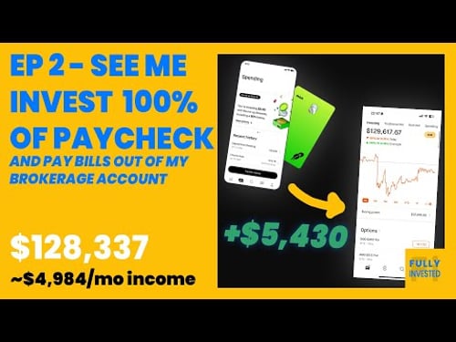 Ep. 2 | Watch Me Invest 100% Of Paycheck & Pay Bills Out Of Robinhood Brokerage Account