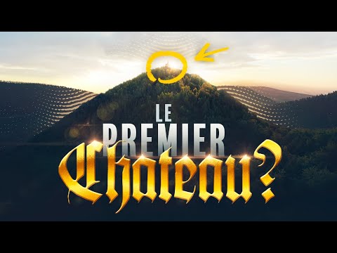 Le premier château ? (Enquête inédite)