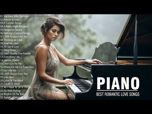 Beautiful Classic Piano Love Songs Of All Time - The Best Relaxing Romantic Instrumental Love Songs