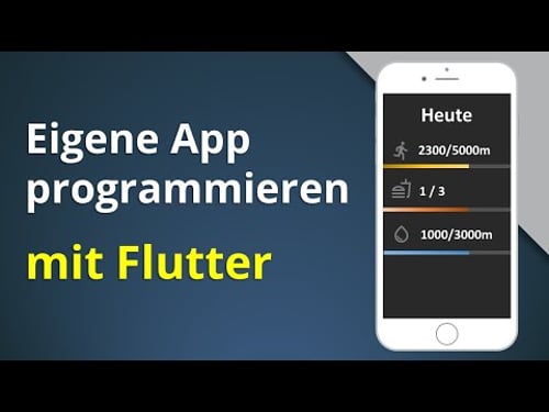 Flutter Tutorial für Anfänger: App programmieren (Deutsch)