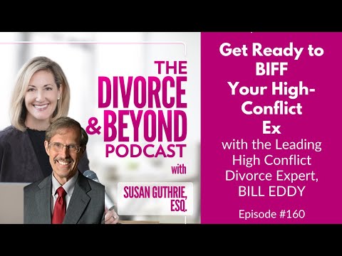 Get Ready to BIFF Your High Conflict Ex wth Bill Eddy!