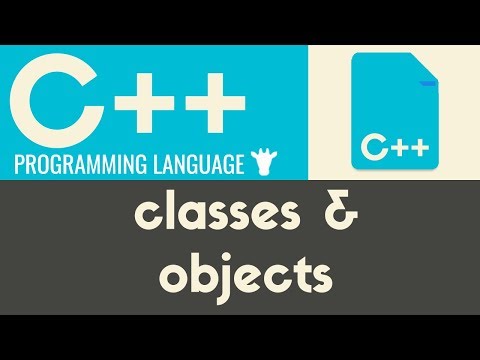 Classes & Objects | C++ | Tutorial 27