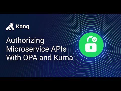 Microservice Authorization with Open Policy Agent and Kuma