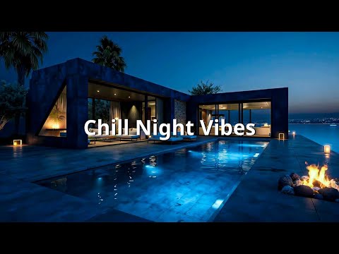 Deep Chillout Music & Lounge Chill Night Vibes ~ Relaxing Ambient Sounds for Serene Villa