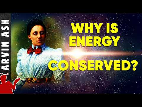Energy Can’t Be Created or Destroyed! Why?