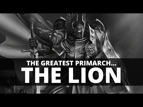 WHY LION EL'JONSON IS THE GREATEST PRIMARCH!