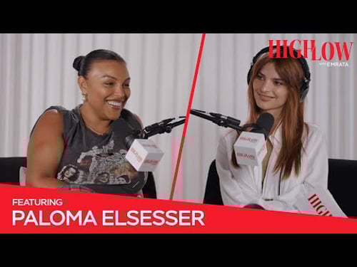Paloma Elsesser | High Low with EmRata