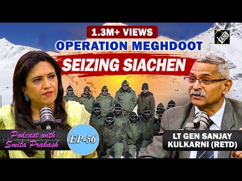 EP-56| Stunning story of Op Meghdoot-Seizing Earth’s highest battlefield with Lt Gen Kulkarni (Retd)