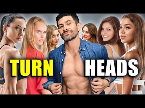 MAKE HER HEAD TURN! (10 Things Women ALWAYS Notice about a Man)