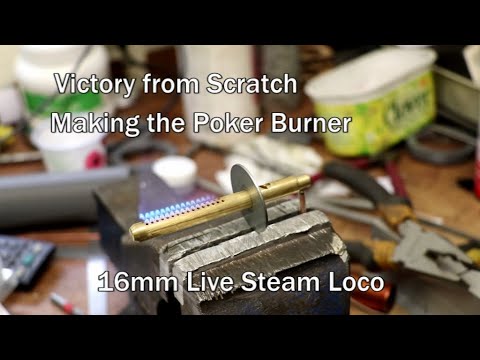 Victory from Scratch Part 7 Burner. 16mmm Live Steam Loco.
