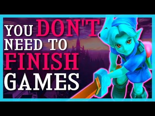 You Don't Need To Finish Games
