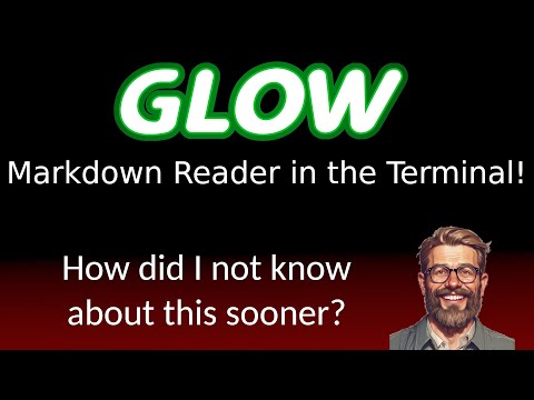 Glow - Read Markdown in the Terminal like a Pro!