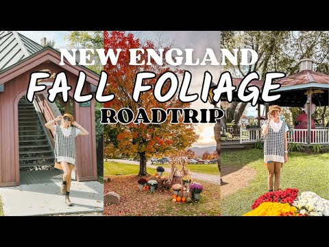 Fall Road Trip in New England | Best Places to see Fall Foliage