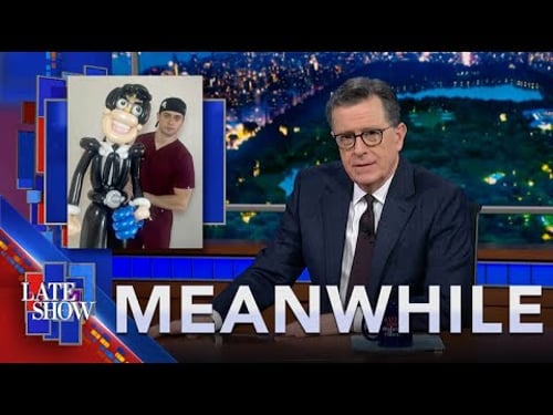 Meanwhile... Colbert Balloon Doc | Megan Thee Stallion On Broadway | Martini Lunchpack