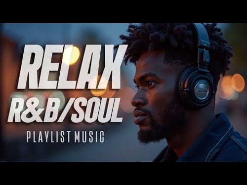 Relaxed R&B/SOUL--Playlist of relaxed and smooth R&B for studying, working, relaxing Voll. 016