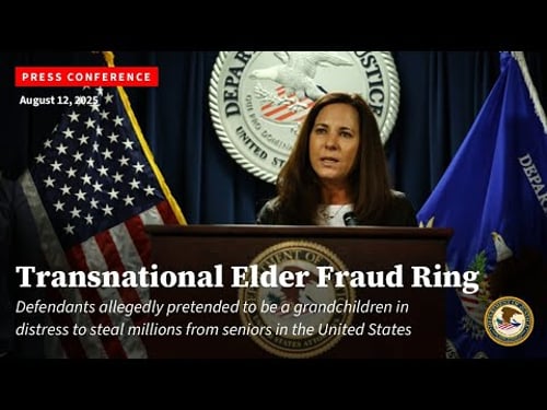 PRESS CONFERENCE: Transnational Elder Fraud Ring