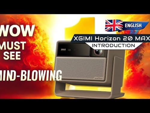 The most powerful projector under β¬3,000 β XGIMI Horizon 20 Max with 5,700 lumens, Google TV, Gaming