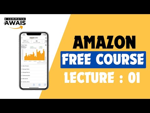 LECTURE 01 || AMAZON FBA WHOLESALE AND ONLINE ARBITRAGE FREE COURSE || ECOMMERCE WITH AWAIS