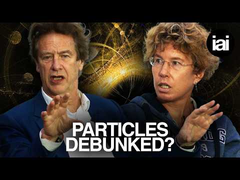 Why particles might not exist | Sabine Hossenfelder, Hilary Lawson, Tim Maudlin