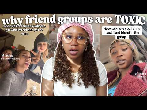 Why I HATE Friend Groups...