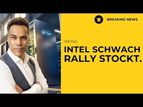 Intel Klatsche | USA Flotte Iran | S&P 2. Verlustwoche | Politik bewegt Kurse