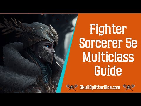 Fighter Sorcerer 5e Multiclass Guide for D&D