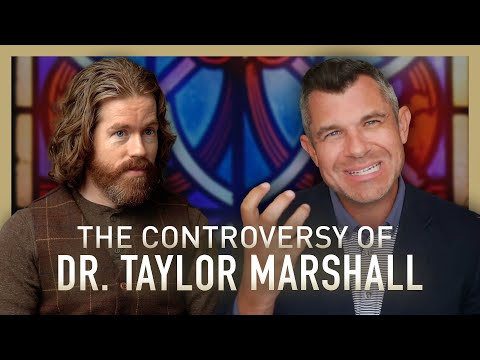 Surprised By Controversy, with Dr. Taylor Marshall