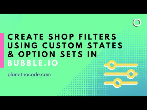Create shop filter using custom states & option sets | Bubble.io Tutorials | Planetnocode.com